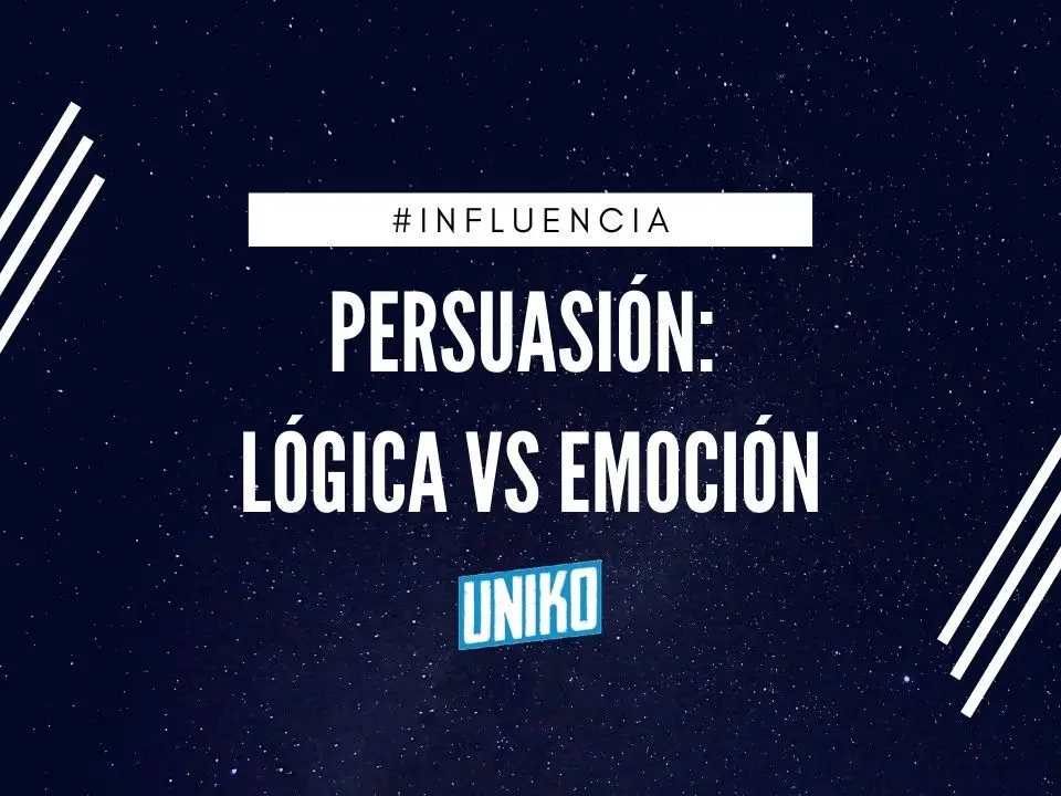 Persuasión: Lógica vs Emoción