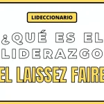 Que es el Liderazgo Laissez_faire