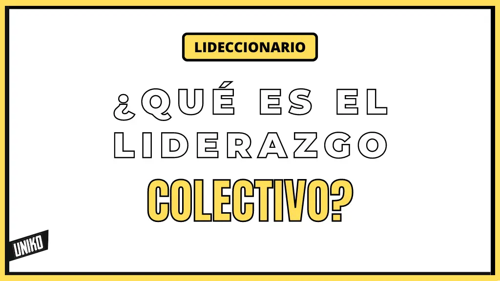 Que es el Liderazgo colectivo