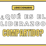 Que es el Liderazgo compartido