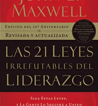 Las 21 leyes irrefutables del liderazgo - John C. Maxwell